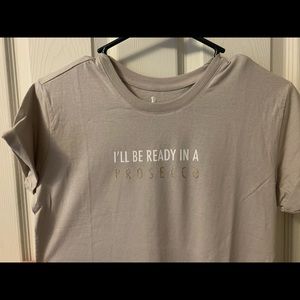 Short Sleeve Tee “I’ll be ready in a Prosecco”